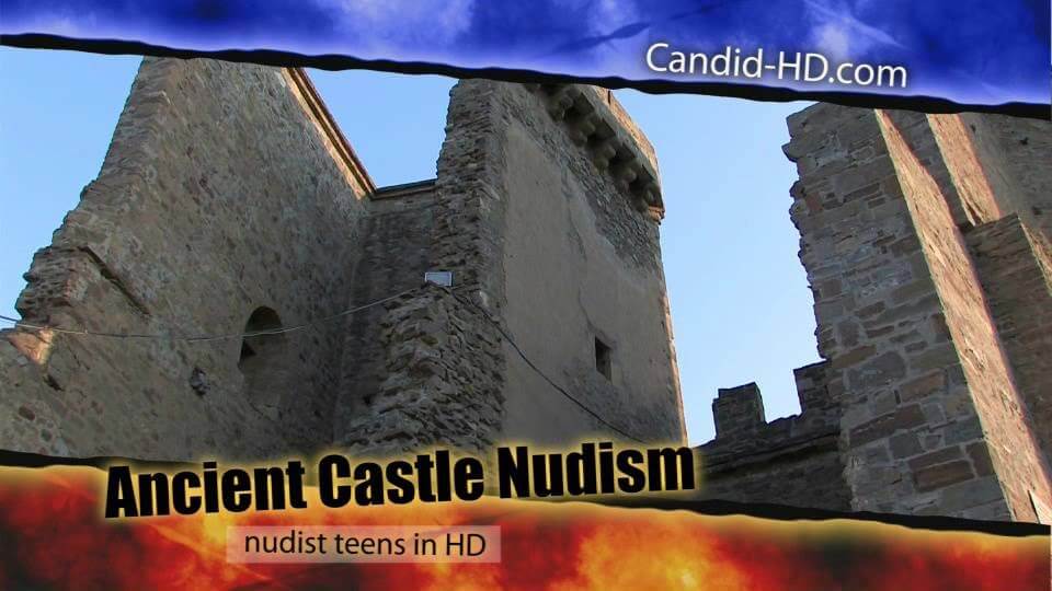 Candid HD - Ancient Castle Nudism - Nudist festivals are beautiful